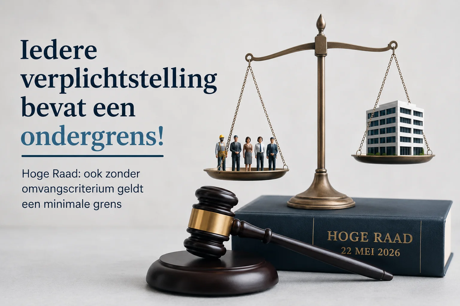 Iedere verplichtstelling bevat een ondergrens!